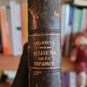 Hijiene de la infancia (1887) (Dr. Jacinto Ugarte)