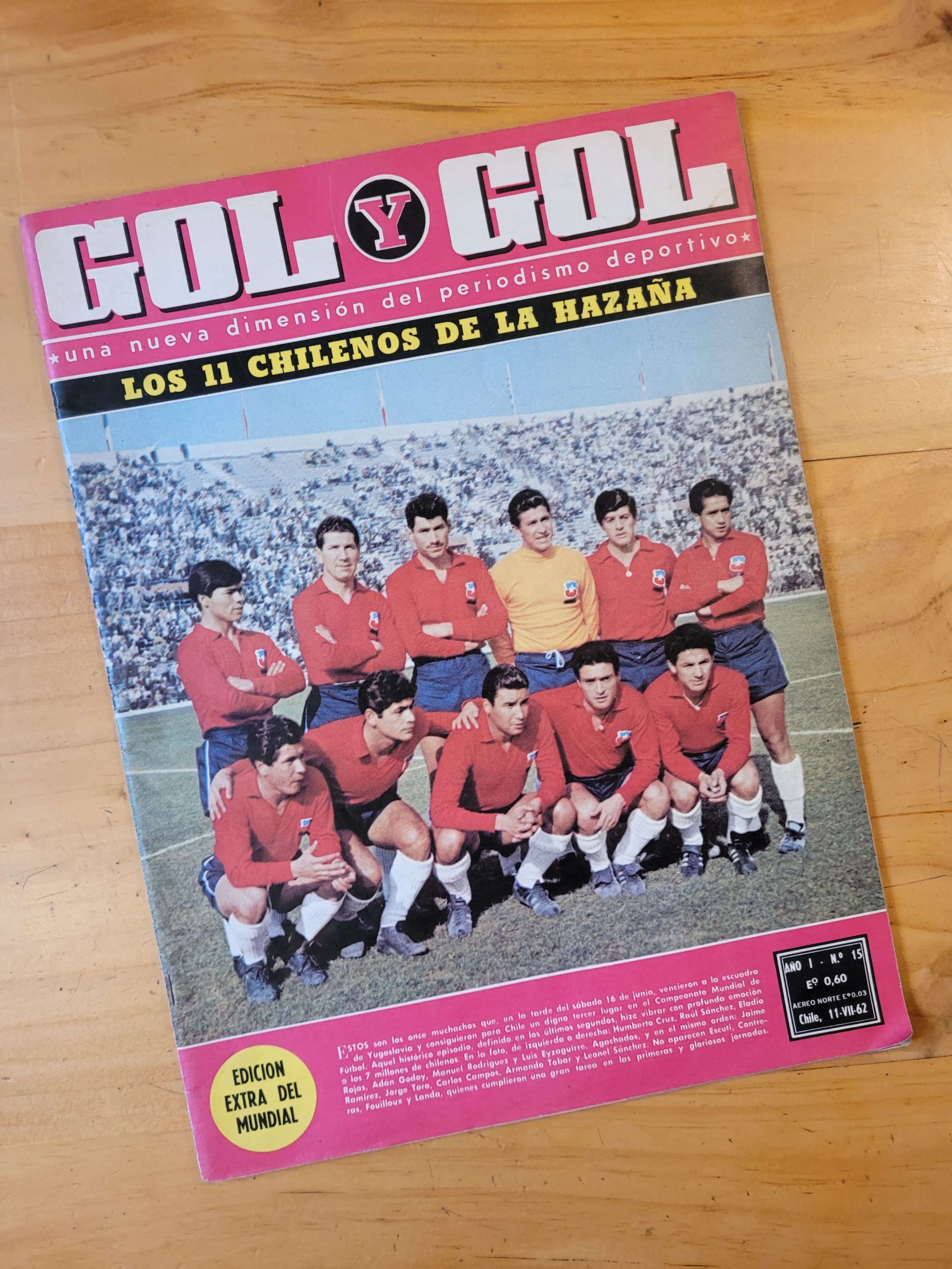 (1962) Revista Gol y Gol: Especial mundial de 1962 “Los 11 chilenos de la hazaña”